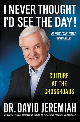 E-Book (epub) I Never Thought I'd See the Day! von David Jeremiah