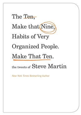 E-Book (epub) Ten, Make That Nine, Habits of Very Organized People. Make That Ten. von Steve Martin
