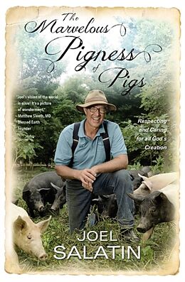 Couverture cartonnée The Marvelous Pigness of Pigs de Joel Salatin