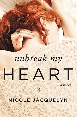 E-Book (epub) Unbreak My Heart von Nicole Jacquelyn