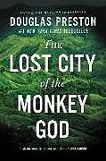 Broschiert The Lost City of the Monkey God von Douglas Preston