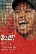 Fester Einband The 1997 Masters von Tiger Woods