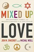 E-Book (epub) Mixed-Up Love von Jon M. Sweeney, Michal Woll