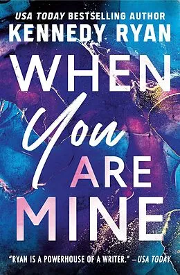 E-Book (epub) When You Are Mine von Kennedy Ryan
