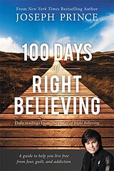 Couverture cartonnée 100 Days of Right Believing de Joseph Prince