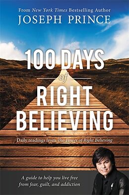 Couverture cartonnée 100 Days of Right Believing de Joseph Prince