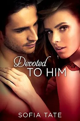E-Book (epub) Devoted to Him von Sofia Tate