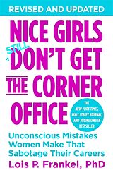 Kartonierter Einband Nice Girls Don't Get The Corner Office von Lois P. Frankel