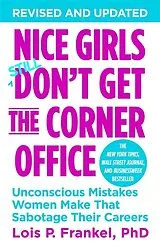 Kartonierter Einband Nice Girls Don't Get The Corner Office von Lois P. Frankel