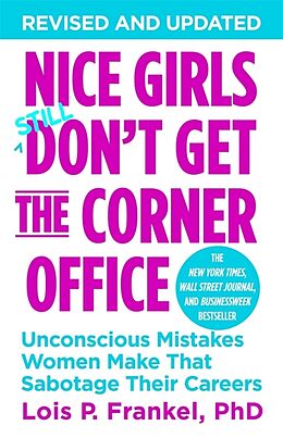 Kartonierter Einband Nice Girls Don't Get the Corner Office von Lois Frankel