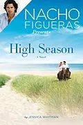 E-Book (epub) Nacho Figueras Presents: High Season von Jessica Whitman