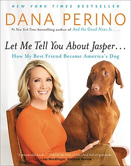 E-Book (epub) Let Me Tell You about Jasper . . . von Dana Perino