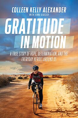 E-Book (epub) Gratitude in Motion von Colleen Kelly Alexander