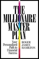 Kartonierter Einband The Millionaire Master Plan von Roger James Hamilton