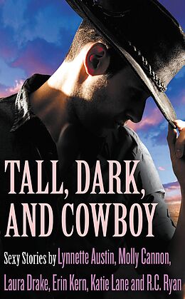 E-Book (epub) Tall, Dark, and Cowboy Box Set von Lynnette Austin, Molly Cannon, Laura Drake