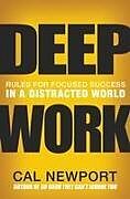 Livre Relié Deep Work: Rules for Focused Success in a Distracted World de Cal Newport