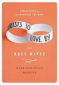E-Book (epub) Lists to Love By for Busy Wives von Mark Merrill, Susan Merrill