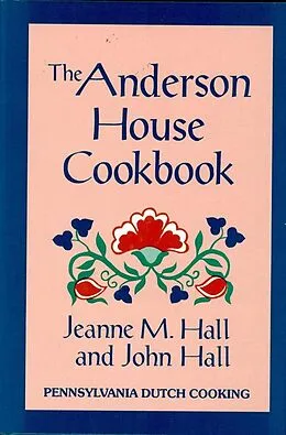 E-Book (epub) The Anderson House Cookbook von Jeanne M. Hall