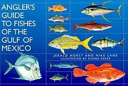 E-Book (epub) Angler's Guide to Fishes of the Gulf of Mexico von Mike Lane, Jerald Horst