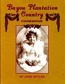 E-Book (epub) Bayou Plantation Country Cookbook von Anne Butler