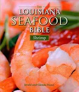 E-Book (epub) The Louisiana Seafood Bible: Shrimp von Jerald Horst, Glenda Horst