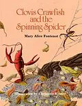E-Book (epub) Clovis Crawfish and the Spinning Spider von Mary Alice Fontenot