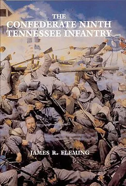 E-Book (epub) Confederate Ninth Tennessee Infantry von James R. Fleming