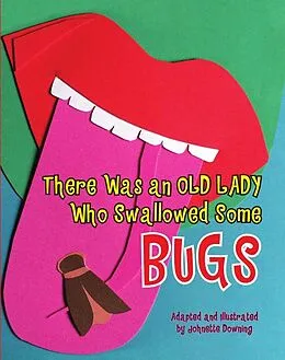 E-Book (epub) Was an Old Lady Who Swallowed Some Bugs von Johnette Downing