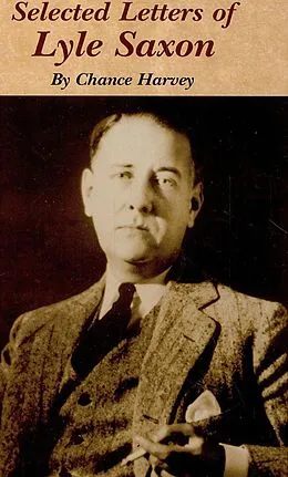 E-Book (epub) Life and Selected Letters of Lyle Saxon, von Chance Harvey