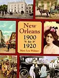 E-Book (epub) New Orleans 1900 to 1920 von Mary Lou Widmer