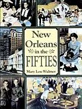 E-Book (epub) New Orleans in the Fifties von Mary Lou Widmer