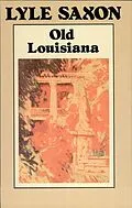 E-Book (epub) Old Louisiana von Lyle Saxon