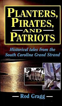 E-Book (epub) Planters, Pirates, and Patriots von Rod Gragg