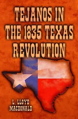 E-Book (epub) Tejanos in the 1835 Texas Revolution von L. Lloyd MacDonald