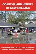 E-Book (epub) Coast Guard Heroes of New Orleans von Robert G. Mueller