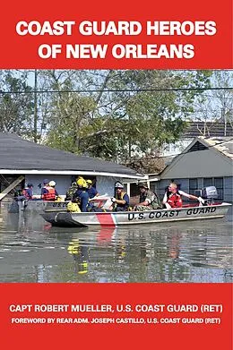 E-Book (epub) Coast Guard Heroes of New Orleans von Robert G. Mueller
