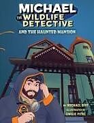 Livre Relié Michael the Wildlife Detective and the Haunted Mansion de Michael Birt