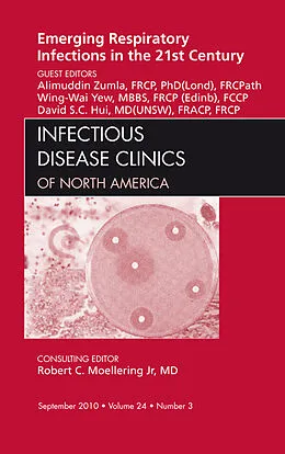 ePUB Emerging Respiratory Infections in the 21st Century, An Issue of Infectious Disease Clinics von Alimuddin Zumla, Wing-Wai Yew, David S. C. Hui