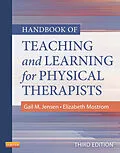 E-Book (epub) Handbook of Teaching for Physical Therapists von Pt Jensen, Elizabeth Mostrom