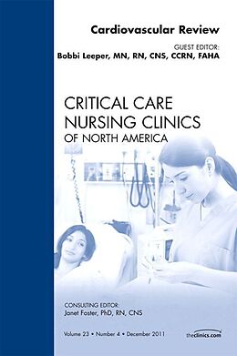 Livre Relié Cardiovascular Review, An Issue of Critical Care Nursing Clinics de Bobbie Leeper