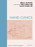 E-Book (epub) Elbow Arthritis, An Issue of Hand Clinics von Julie Adams MD, Lee Katolik MD