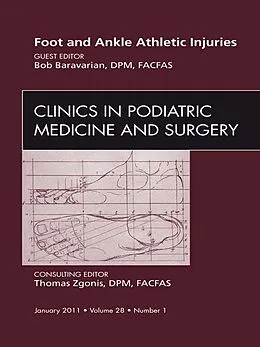 E-Book (epub) Foot and Ankle Athletic Injuries, An Issue of Clinics in Podiatric Medicine and Surgery von Facfas Baravarian DPM
