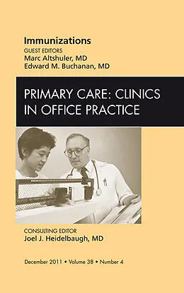 E-Book (epub) Immunizations, An Issue of Primary Care Clinics in Office Practice von Marc Altshuler MD