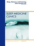 E-Book (epub) Sleep, Memory and Learning, An Issue of Sleep Medicine Clinics von Robert Stickgold