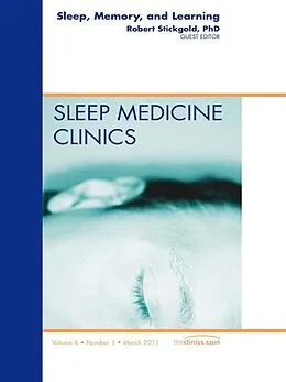 E-Book (epub) Sleep, Memory and Learning, An Issue of Sleep Medicine Clinics von Robert Stickgold