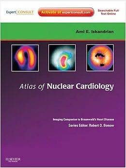 E-Book (epub) Atlas of Nuclear Cardiology: Imaging Companion to Braunwald's Heart Disease E-Book von Macc Iskandrian MD, Garcia MD