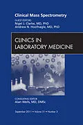 E-Book (epub) Mass Spectrometry, An Issue of Clinics in Laboratory Medicine von Nigel Clarke, Andrew N. Hoofnagle