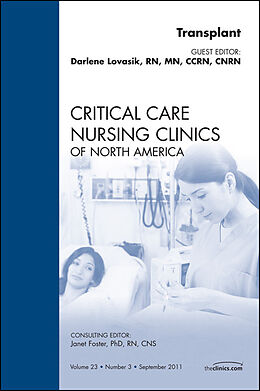 E-Book (epub) Organ Transplant, An Issue of Critical Care Nursing Clinics von Darlene Lovasik