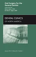E-Book (epub) Oral Surgery for the General Dentist, An Issue of Dental Clinics von Harry Dym DDS, Orrett E. Ogle DDS