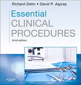 ePUB Essential Clinical Procedures E-Book von Richard W. Dehn, David P. Asprey